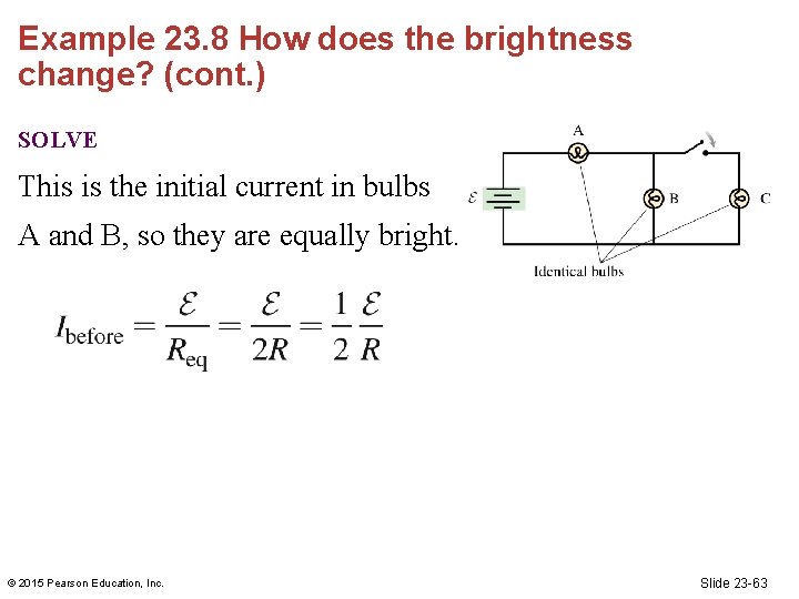 Example 23. 8 How does the brightness change? (cont. ) SOLVE This is the