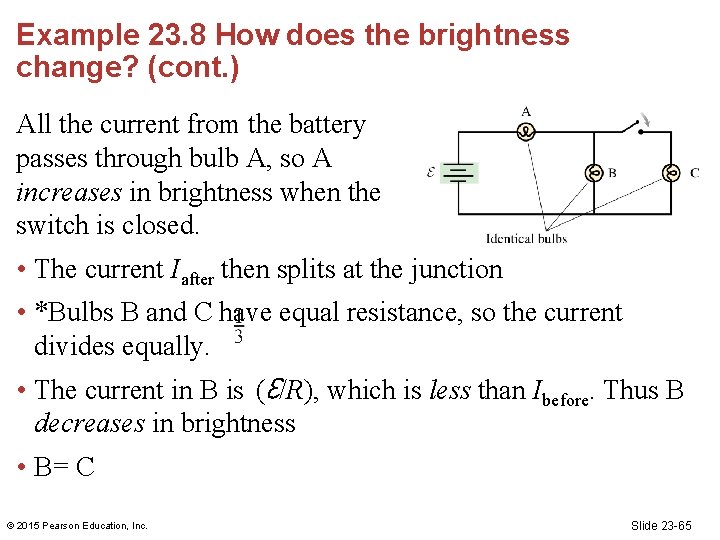 Example 23. 8 How does the brightness change? (cont. ) All the current from