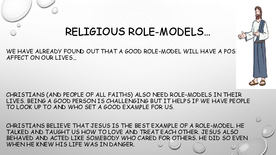 RELIGIOUS ROLE-MODELS… WE HAVE ALREADY FOUND OUT THAT A GOOD ROLE-MODEL WILL HAVE A