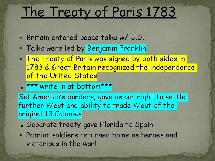 The Treaty of Paris 1783 ▪ Britain entered peace talks w/ U. S. ▪
