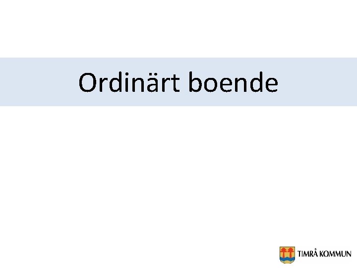 Ordinärt boende 