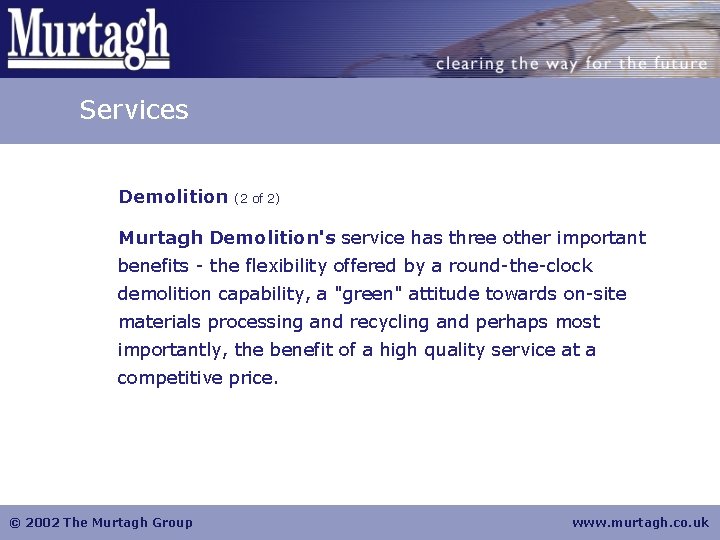 Services Demolition (2 of 2) Murtagh Demolition's service has three other important benefits -