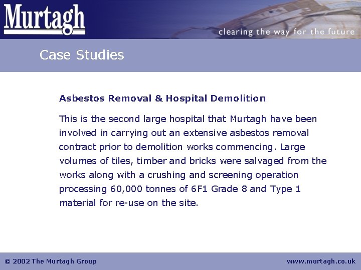 Case Studies Asbestos Removal & Hospital Demolition This is the second large hospital that
