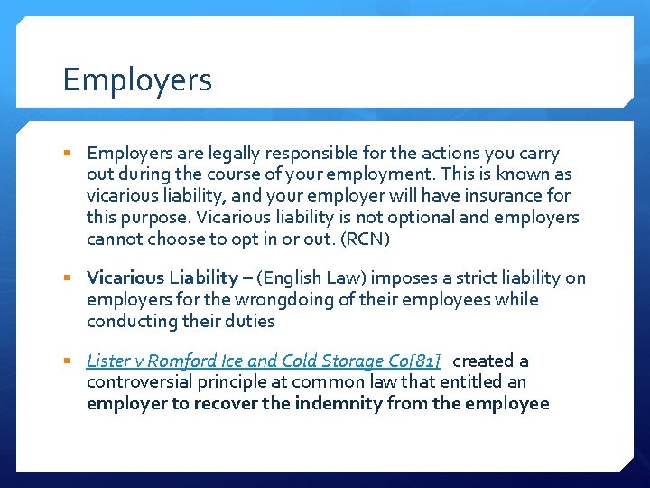 Employers § Employers are legally responsible for the actions you carry out during the