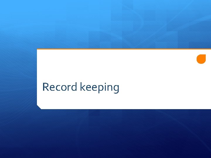 Record keeping 