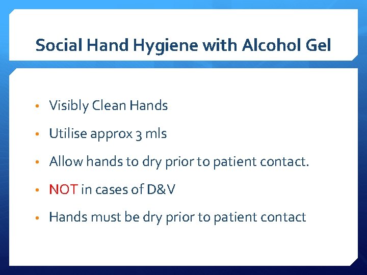 Social Hand Hygiene with Alcohol Gel • Visibly Clean Hands • Utilise approx 3
