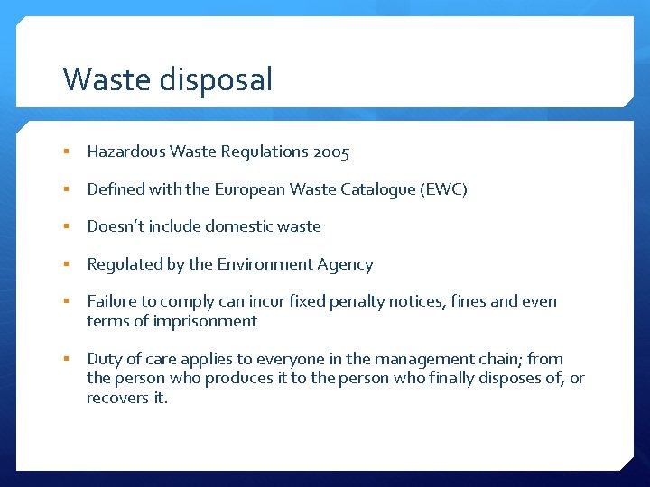 Waste disposal § Hazardous Waste Regulations 2005 § Defined with the European Waste Catalogue