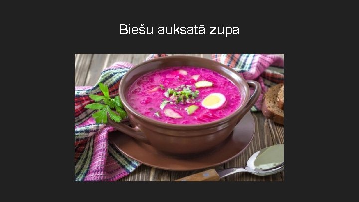 Biešu auksatā zupa 