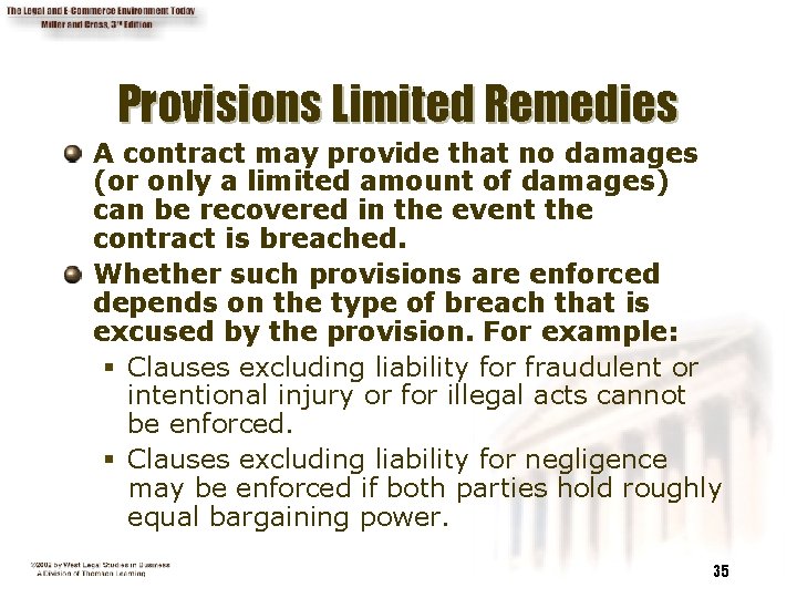 Provisions Limited Remedies A contract may provide that no damages (or only a limited