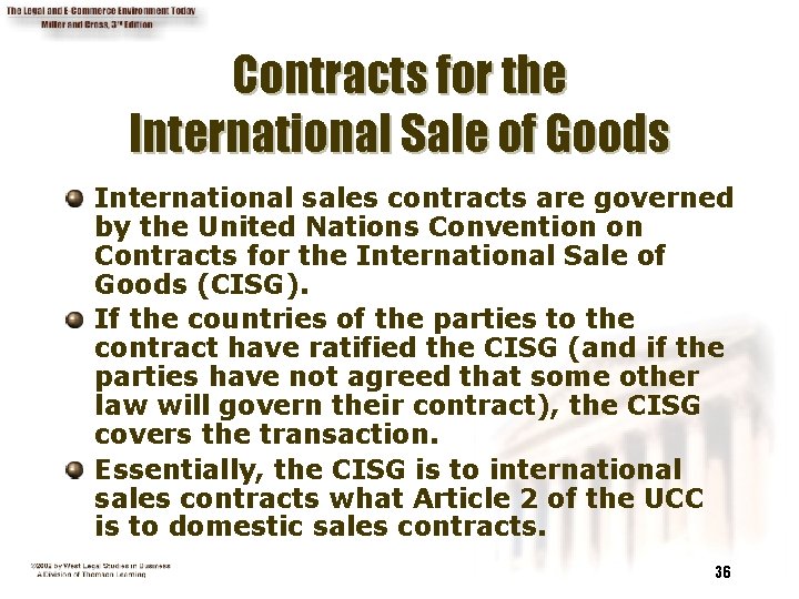 Contracts for the International Sale of Goods International sales contracts are governed by the