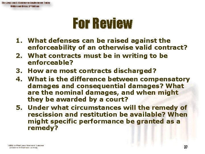 For Review 1. What defenses can be raised against the enforceability of an otherwise