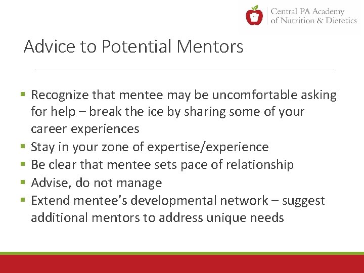 Advice to Potential Mentors § Recognize that mentee may be uncomfortable asking for help