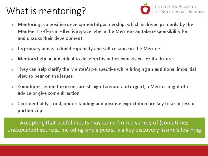 What is mentoring? Mentoring is a positive developmental partnership, which is driven primarily by