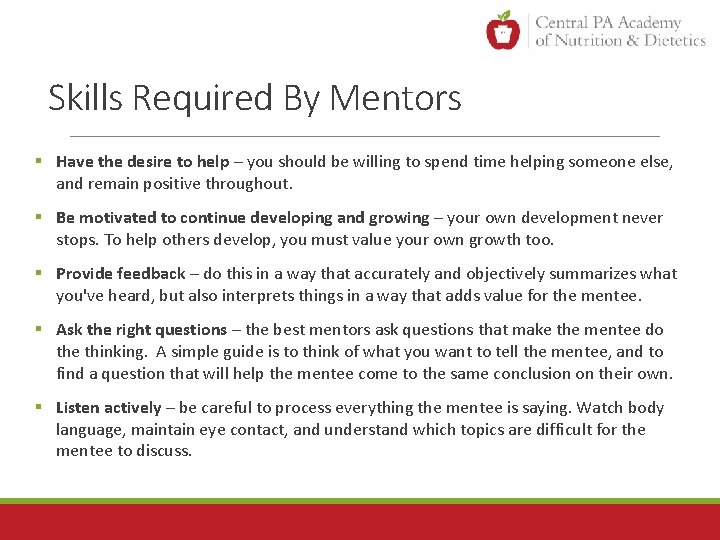 Skills Required By Mentors § Have the desire to help – you should be