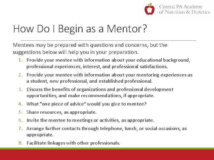 How Do I Begin as a Mentor? Mentees may be prepared with questions and