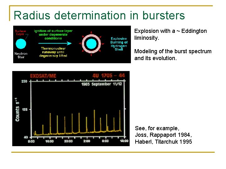 Radius determination in bursters Explosion with a ~ Eddington liminosity. Modeling of the burst