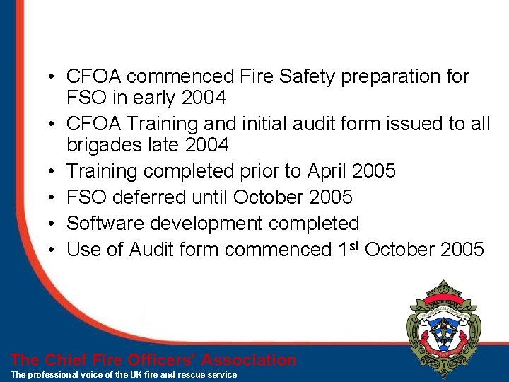  • CFOA commenced Fire Safety preparation for FSO in early 2004 • CFOA