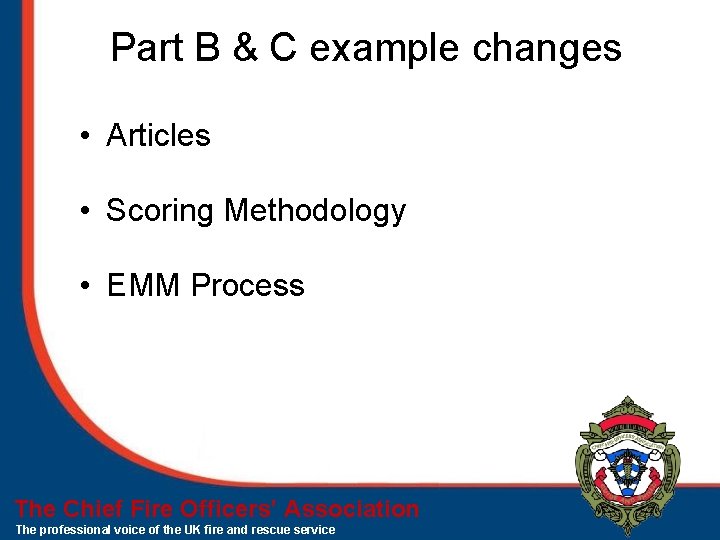 Part B & C example changes • Articles • Scoring Methodology • EMM Process