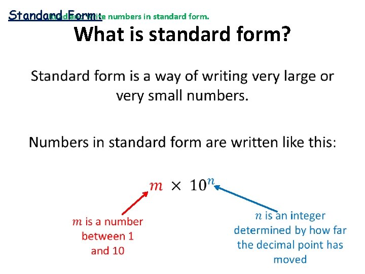 Read. Form: and write numbers in standard form. Standard What is standard form? •