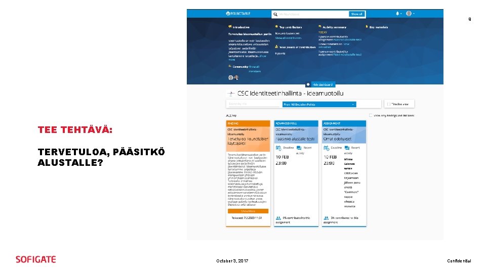 9 TEE TEHTÄVÄ: TERVETULOA, PÄÄSITKÖ ALUSTALLE? October 3, 2017 Confidential 