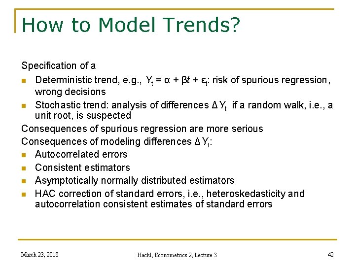 How to Model Trends? Specification of a n Deterministic trend, e. g. , Yt