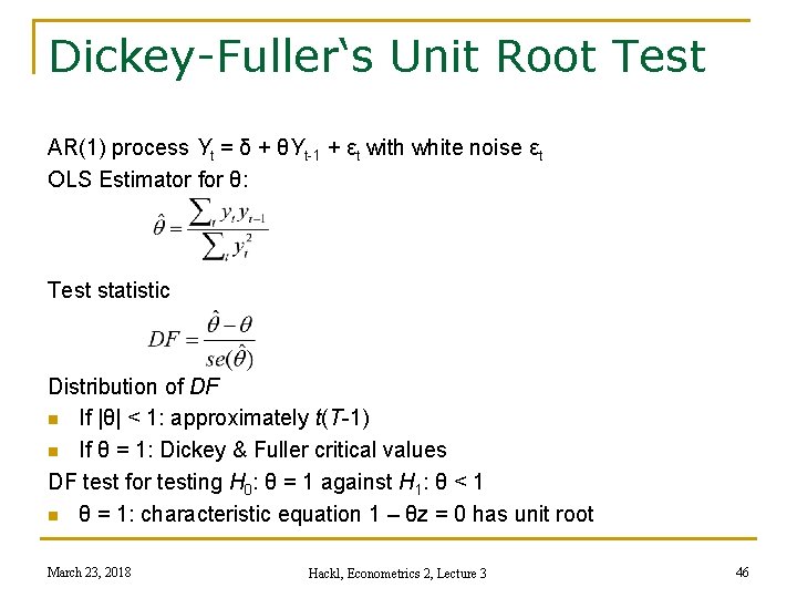 Dickey-Fuller‘s Unit Root Test AR(1) process Yt = δ + θYt-1 + εt with