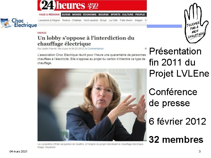 Présentation fin 2011 du Projet LVLEne Conférence de presse 6 février 2012 32 membres