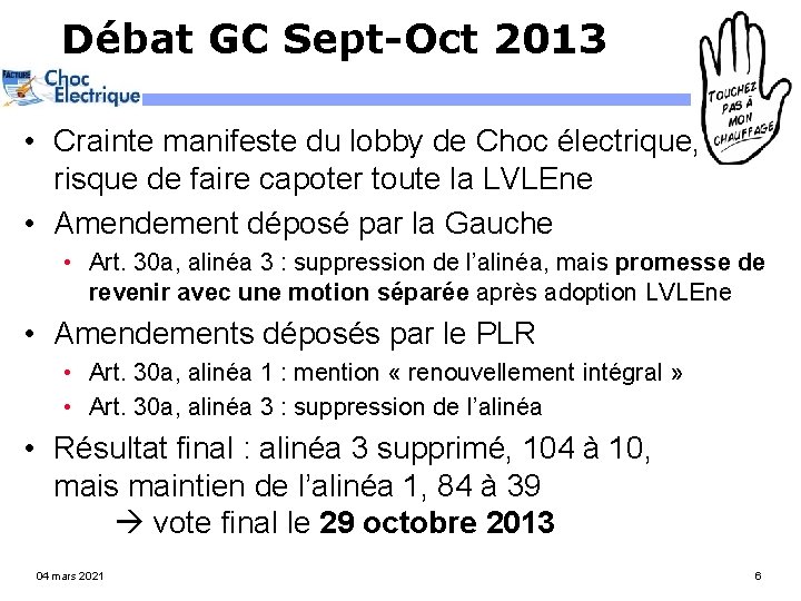 Débat GC Sept-Oct 2013 • Crainte manifeste du lobby de Choc électrique, risque de