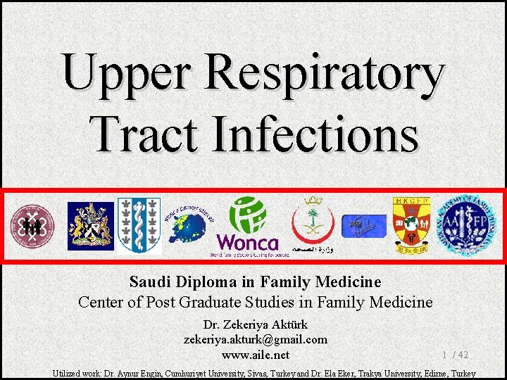 Upper Respiratory Tract Infections Saudi Diploma in Family Medicine Center of Post Graduate Studies