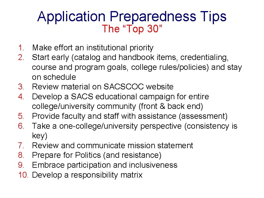 Application Preparedness Tips The “Top 30” 1. Make effort an institutional priority 2. Start