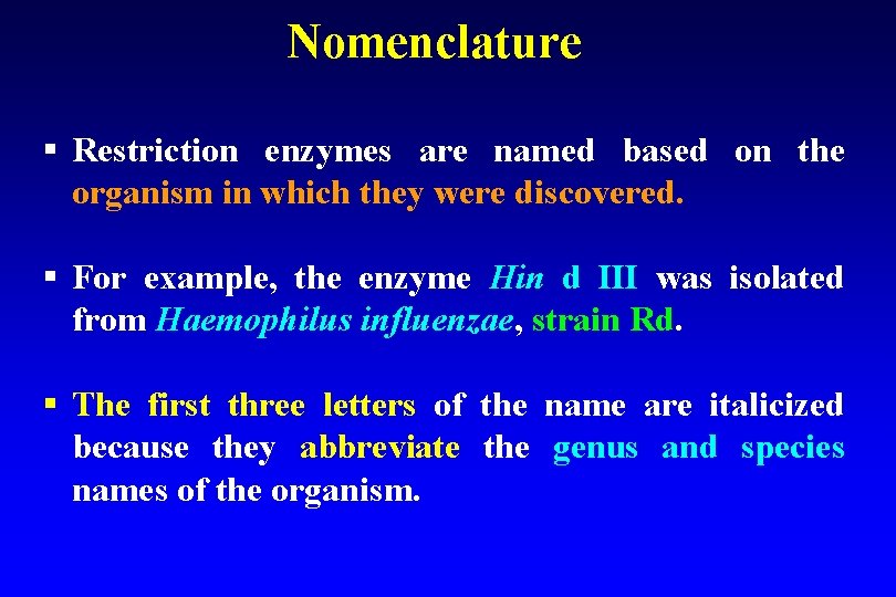 Nomenclature § Restriction enzymes are named based on the organism in which they were