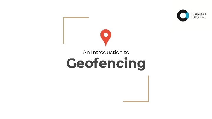 An Introduction to Geofencing 