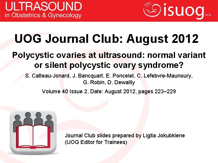 UOG Journal Club: August 2012 Polycystic ovaries at ultrasound: normal variant or silent polycystic