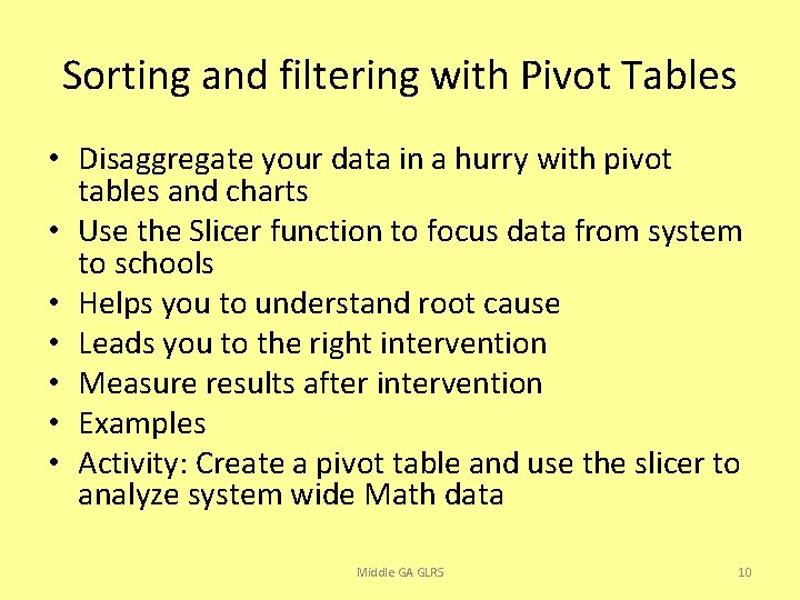 Sorting and filtering with Pivot Tables • Disaggregate your data in a hurry with