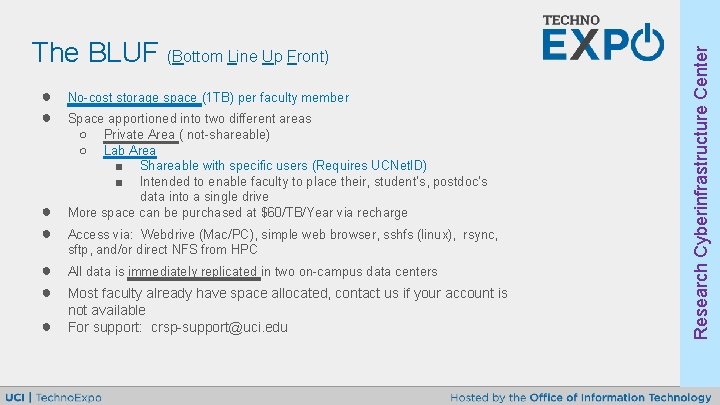 ● ● ● ● No-cost storage space (1 TB) per faculty member Space apportioned