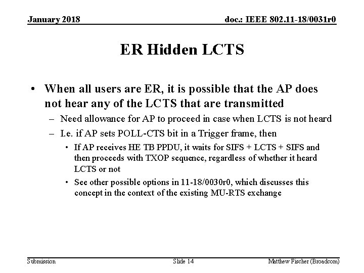 January 2018 doc. : IEEE 802. 11 -18/0031 r 0 ER Hidden LCTS •
