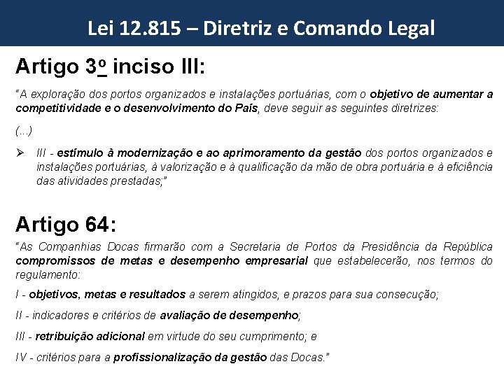 Programa de Investments em Portos Lei 12. 815 – Diretriz e Comando Legal Artigo