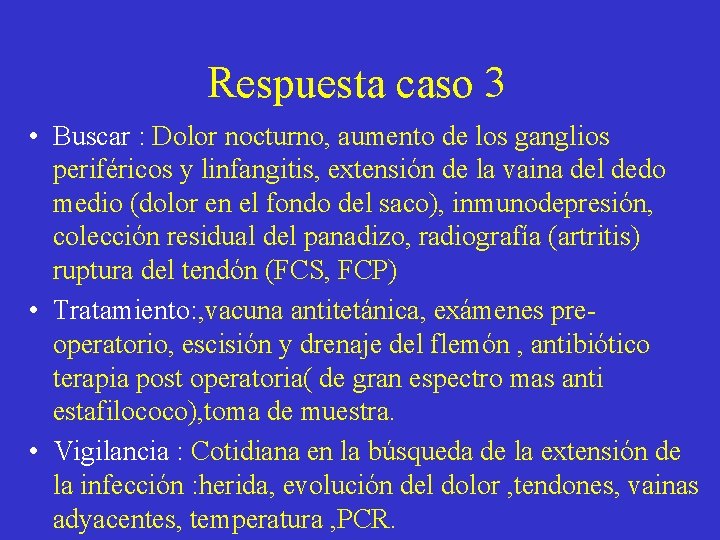 Respuesta caso 3 • Buscar : Dolor nocturno, aumento de los ganglios periféricos y