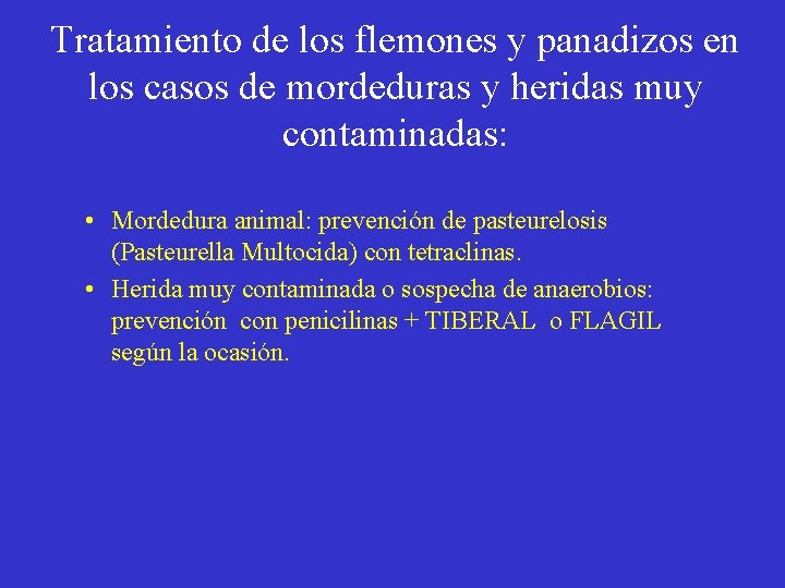 Tratamiento de los flemones y panadizos en los casos de mordeduras y heridas muy