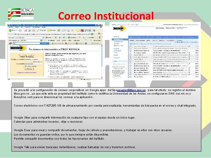 Correo Institucional Se procedió a la configuración de correos corporativos en Google apps del