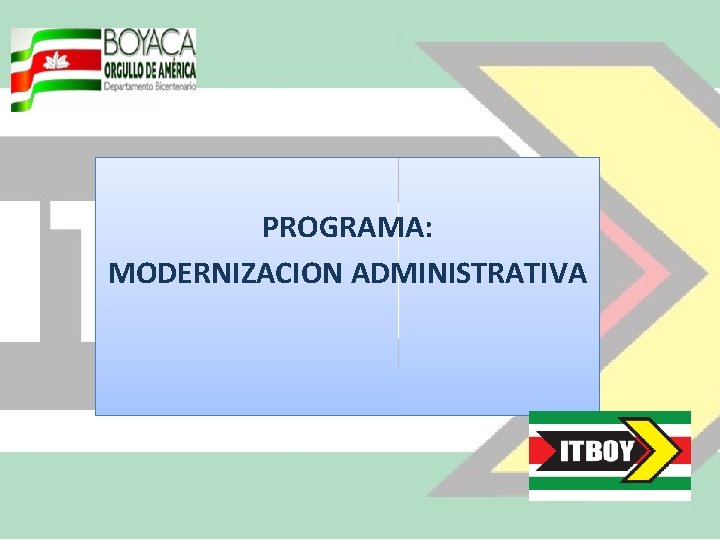 PROGRAMA: MODERNIZACION ADMINISTRATIVA 