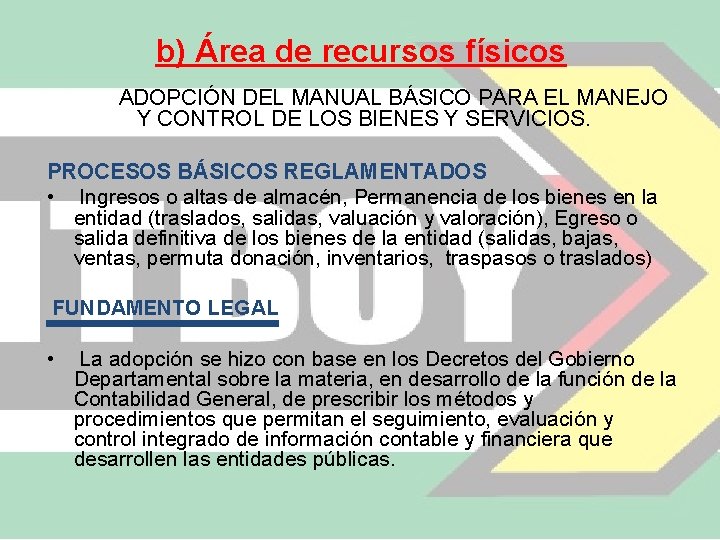 b) Área de recursos físicos ADOPCIÓN DEL MANUAL BÁSICO PARA EL MANEJO Y CONTROL
