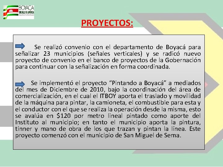 PROYECTOS: Se realizó convenio con el departamento de Boyacá para señalizar 23 municipios (señales