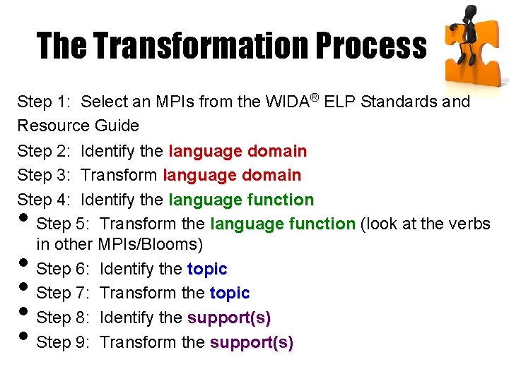 The Transformation Process Step 1: Select an MPIs from the WIDA® ELP Standards and