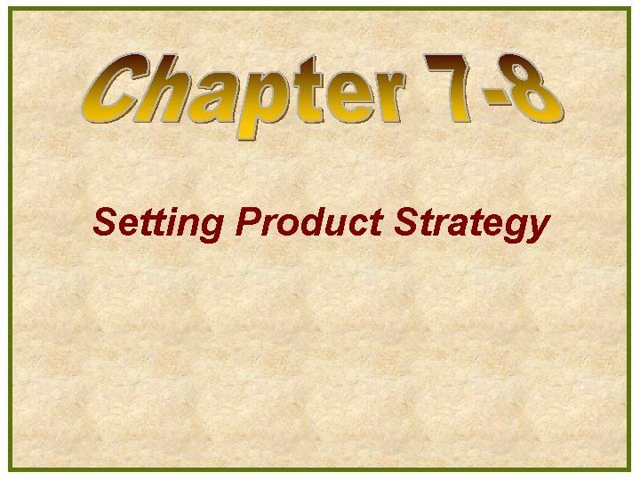 Setting Product Strategy 