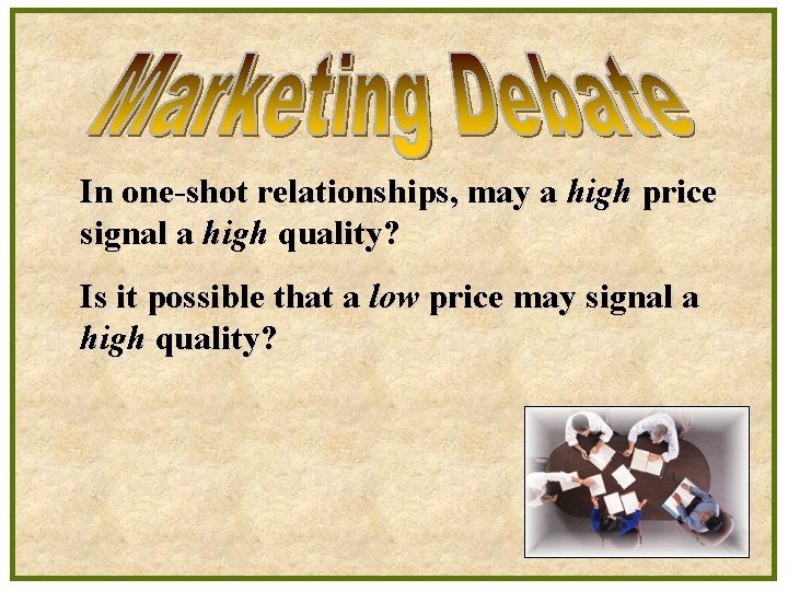 In one-shot relationships, may a high price signal a high quality? Is it possible