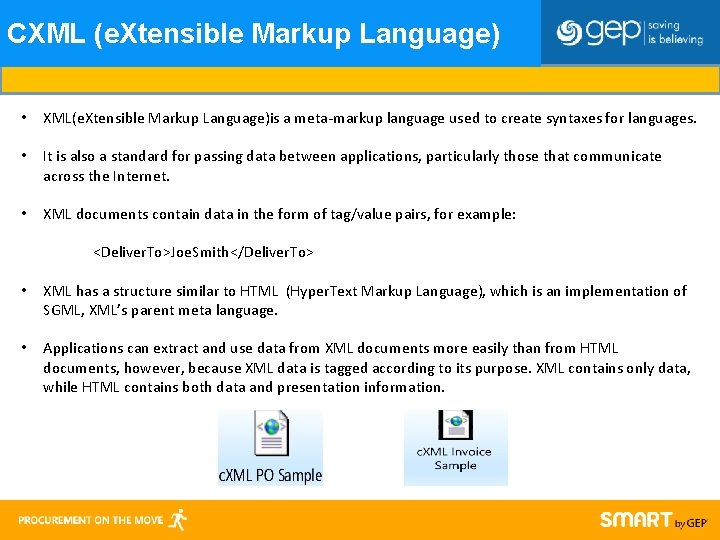 CXML (e. Xtensible Markup Language) • XML(e. Xtensible Markup Language)is a meta-markup language used