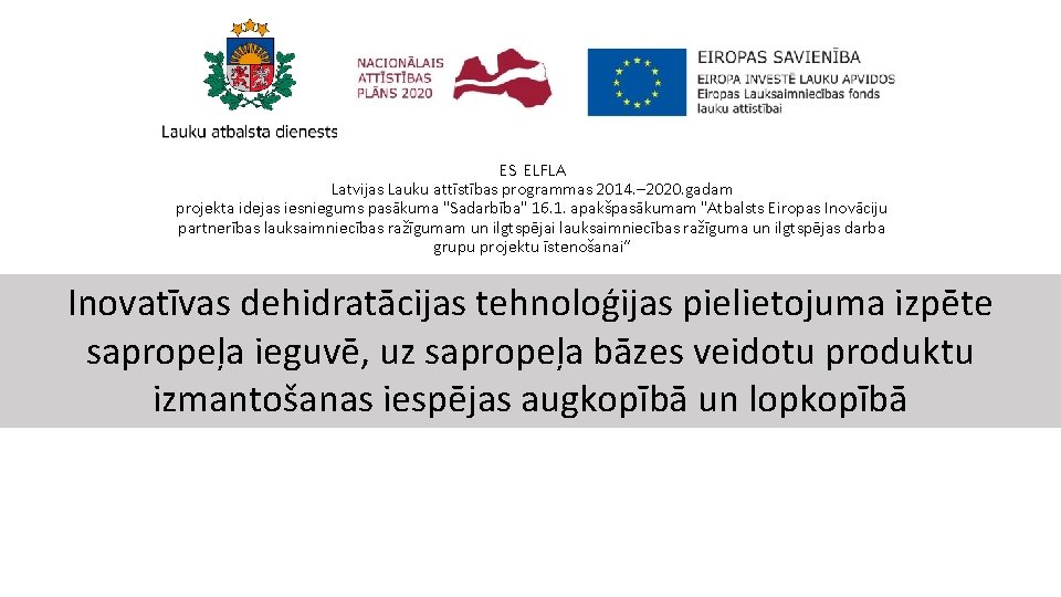 ES ELFLA Latvijas Lauku attīstības programmas 2014. – 2020. gadam projekta idejas iesniegums pasākuma