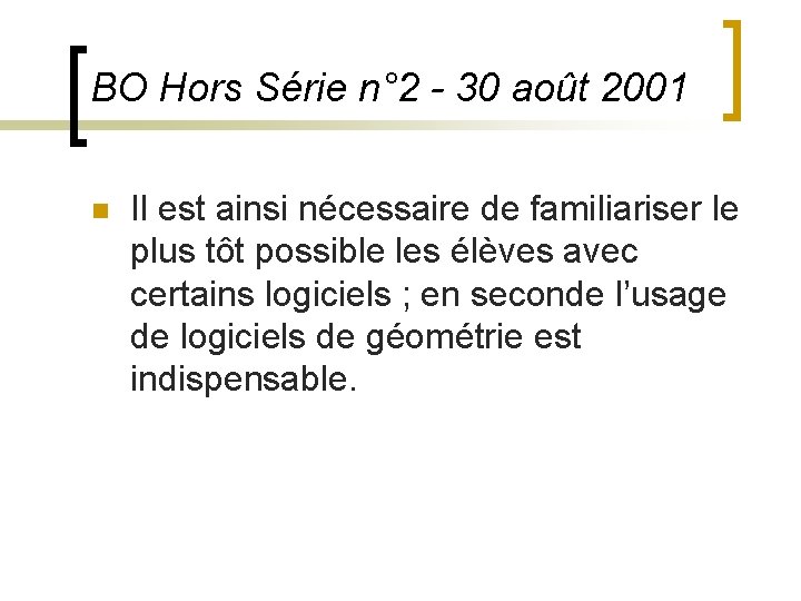 BO Hors Série n° 2 - 30 août 2001 n Il est ainsi nécessaire