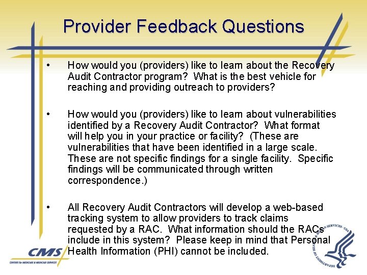 Provider Feedback Questions • How would you (providers) like to learn about the Recovery